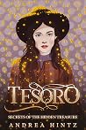 Tesoro: Secrets of the Hidden Treasure (The Tesoro Series Book 1)