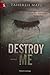 Destroy Me (Shatter Me, #1.5)