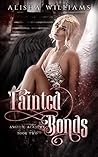 Tainted Bonds (Angelic Academy, #2) Tainted Bonds (Angelic Academy, #2)