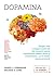 Dopamina. Despre cum o sing...