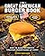 The Great American Burger Book (Expanded and Updated Edition): How to Make Authentic Regional Hamburgers at Home