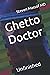 Ghetto Doctor by Steven Massof MD