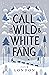 The Call of the Wild and White Fang (Children's Signature Editions)