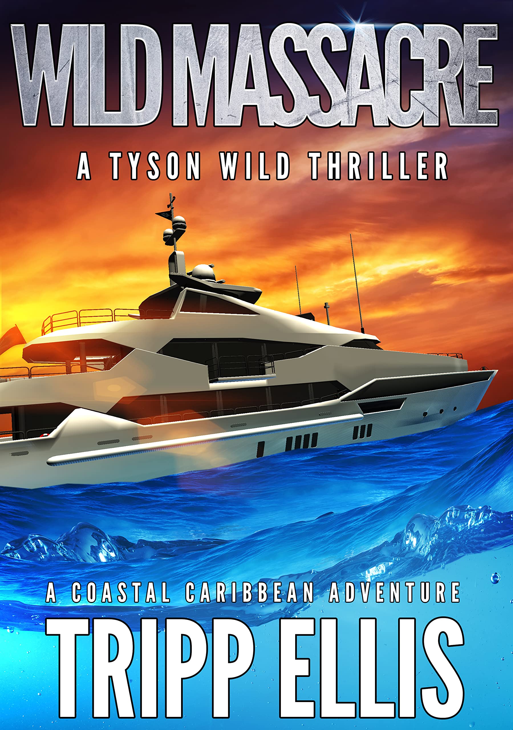 Wild Massacre (Tyson Wild Thriller, #52)