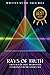 Rays of Truth – Crystals of...