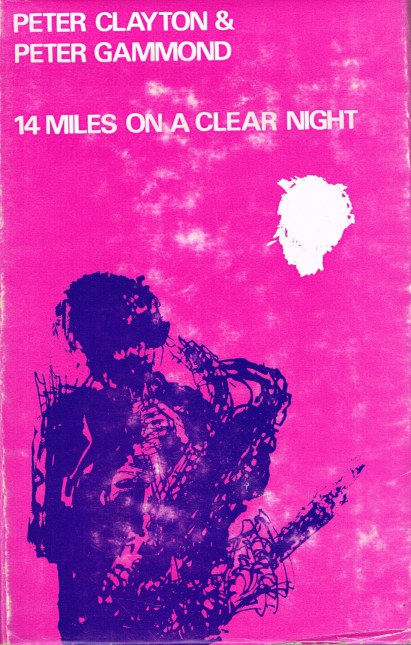 Fourteen Miles on a Clear Night: An Irreverent, Sceptical, and Affectionate Book about Jazz Records (Hardcover)