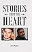 Stories from the Heart