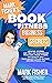 Mark Fisher's Book of Fitness Business Secrets: Lessons, Stories, and True Life Shenanigans from the World's Only Multi-Million Dollar Glittery Unicorn Fitness Cult