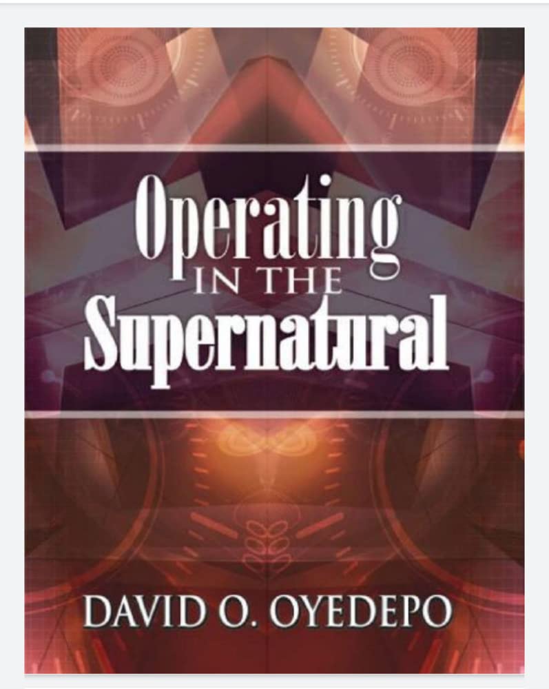 Operating In The Supernatural: The True Root of Christianity (Kindle Edition)