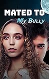 Mated to My Bully