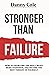 Stronger Than Failure: How ...
