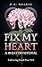 Fix My Heart: Embracing Goo...