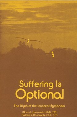 Suffering Is Optional: The Myth of the Innocent Bystander (Paperback)