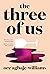 The Three of Us