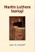 Martin Luthers teologi: En ...