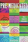 Pre-Medicated: pills poems & ponderings Pre-Medicated: pills poems & ponderings