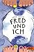 Fred und ich