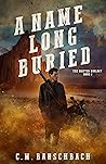 A Name Long Buried (The Drifter Duology, #2)