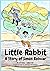 Little Rabbit: A Story of Simón Bolívar