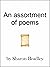 An assortment of poems (An ...