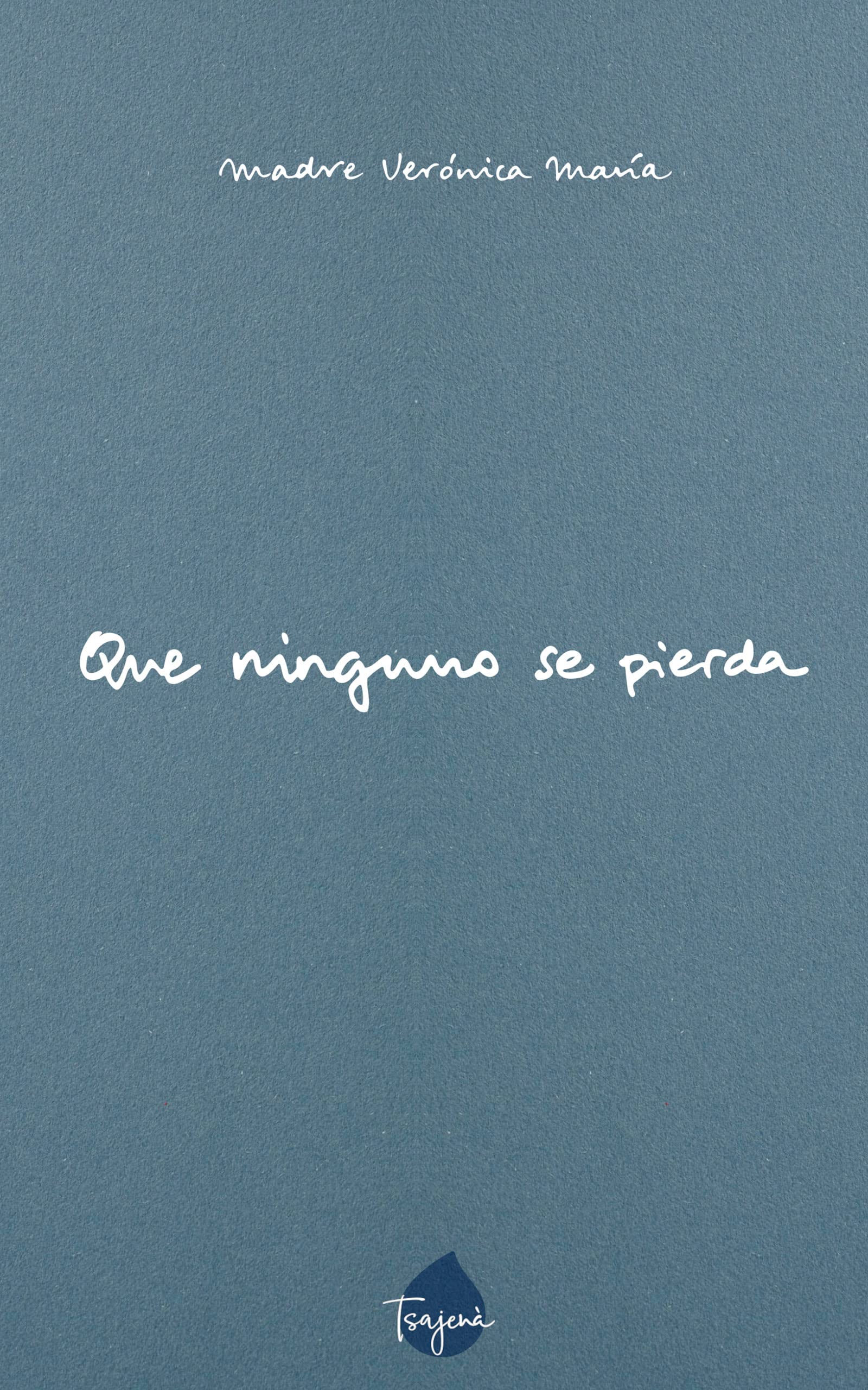 Que ninguno se pierda (Spanish Edition)