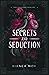 Secrets and Seduction (Preston Academy #1)