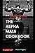 The Alpha Male CookBook by Mason Hughes