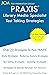 PRAXIS Library Media Specia...
