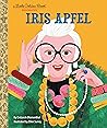 Iris Apfel: A Little Golden Book Biography Iris Apfel: A Little Golden Book Biography
