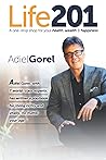 Life201: A one-stop shop for your health, wealth & happiness (The Life201 Series)