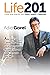 Life201: A one-stop shop for your health, wealth & happiness (The Life201 Series)