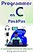 Programmer en C | Pas à Pas...