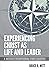 Experiencing Christ as Life...