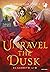 Unravel the Dusk  (Il sangue delle stelle, #2)