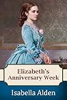 Elizabeth's Anniversary Week by Isabella MacDonald Alden