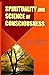 Spirituality and Science of Consciousness by Ramakrishna Mission Institu...