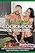 The Vegan Cookbook for Athletes: Over 200 Plant-Based Meal Plans for Beginners with High Protein Recipes to Build Muscle