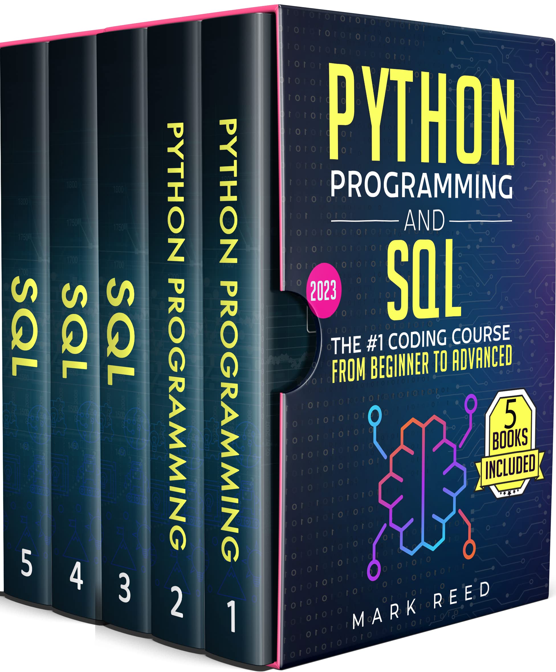 Python Programming and SQL: 5 books in 1 - The #1 Coding Course from Beginner to Advanced. Learn it Well & Fast (2025) (Computer Programming)