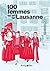 100 femmes qui ont fait Lausanne by Various