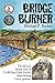 Bridge Burner by Michael P. Rucker