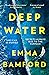 Deep Water