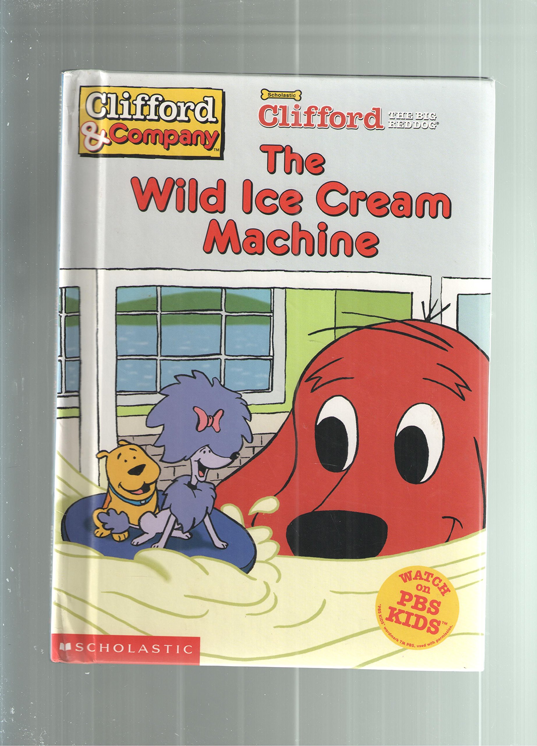 The wild ice cream machine (Clifford the big red dog)