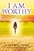 I AM WORTHY: 8 Building Blo...