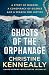 Ghosts of the Orphanage by Christine Kenneally