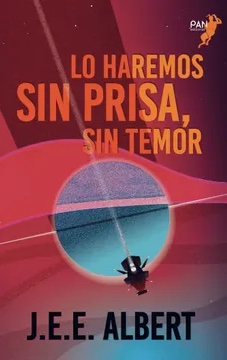 Lo haremos sin prisa, sin temor (Paperback)