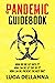 The Pandemic Guidebook: How we got there, how we get out of it, and how to avoid the next pandemic