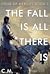 The Fall is All There Is (Four of Mercies, #1)