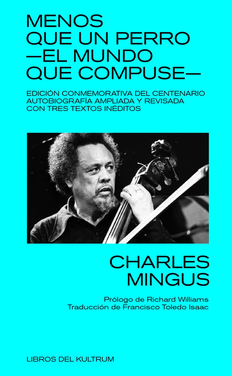 Menos que un perro. El mundo que compuse: Edición conmemorativa del centenario (Paperback)