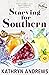 Starving for Southern