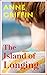 The Island of Longing by Anne  Griffin